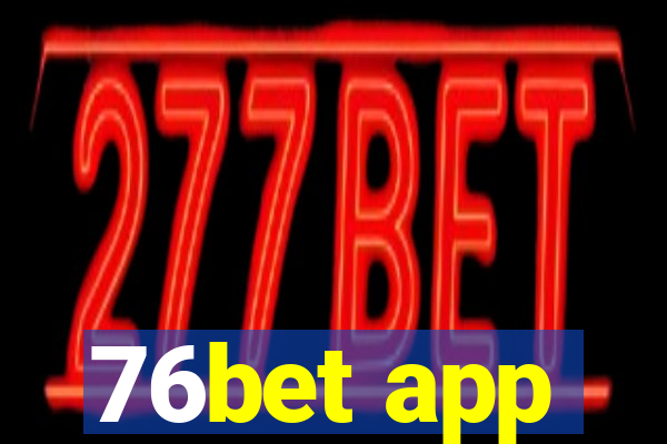 76bet app